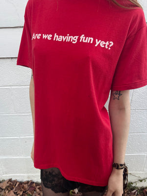 1980s Red Tee T Shirt Short Sleeve Are We Having Fun Yet?