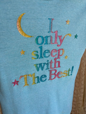 1970s I Only Sleep With The Best Novelty Light Blue Tee T Shirt